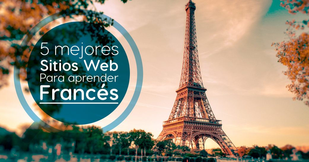 Aprender Francés: Hazlo Posible Con Estos Cursos