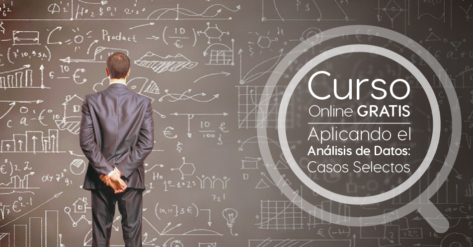 Curso Gratis Online "Aplicando el análisis de datos: casos selectos" Tecnológico de Monterrey México